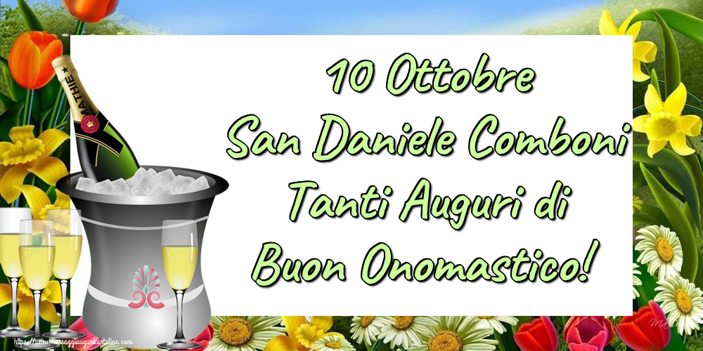 Cartoline per la San Daniele Comboni - 10 Ottobre San Daniele Comboni Tanti Auguri di Buon Onomastico!