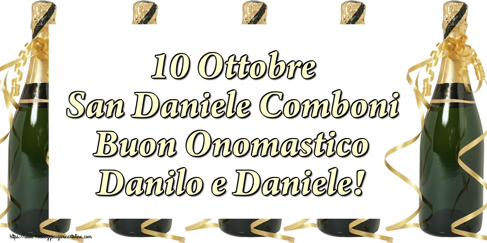 Cartoline per la San Daniele Comboni - 10 Ottobre San Daniele Comboni Buon Onomastico Danilo e Daniele!
