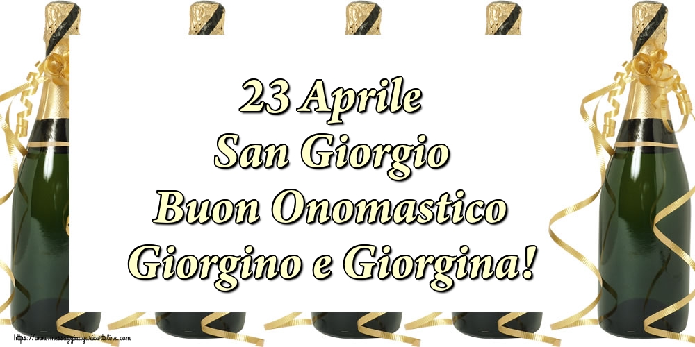 Cartoline di San Giorgio - 23 Aprile San Giorgio Buon Onomastico Giorgino e Giorgina! - messaggiauguricartoline.com