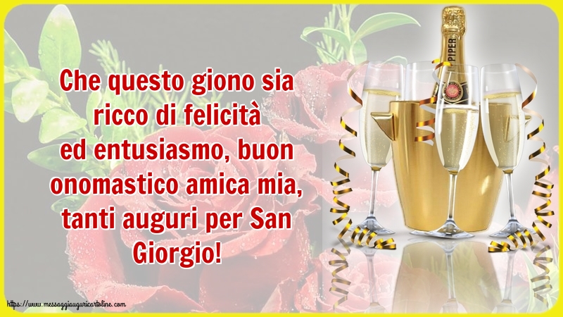 Cartoline di San Giorgio - Tanti auguri per San Giorgio, amica mia! - messaggiauguricartoline.com