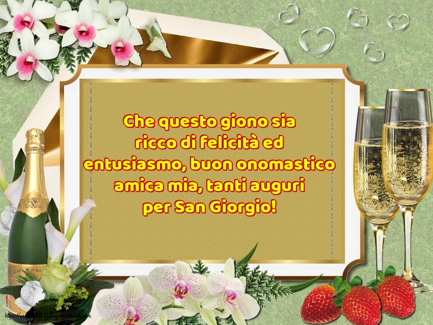 Cartoline di San Giorgio - Tanti auguri per San Giorgio, amica mia! - messaggiauguricartoline.com