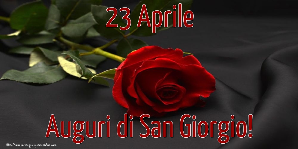 Cartoline di San Giorgio - 23 Aprile Auguri di San Giorgio! - messaggiauguricartoline.com