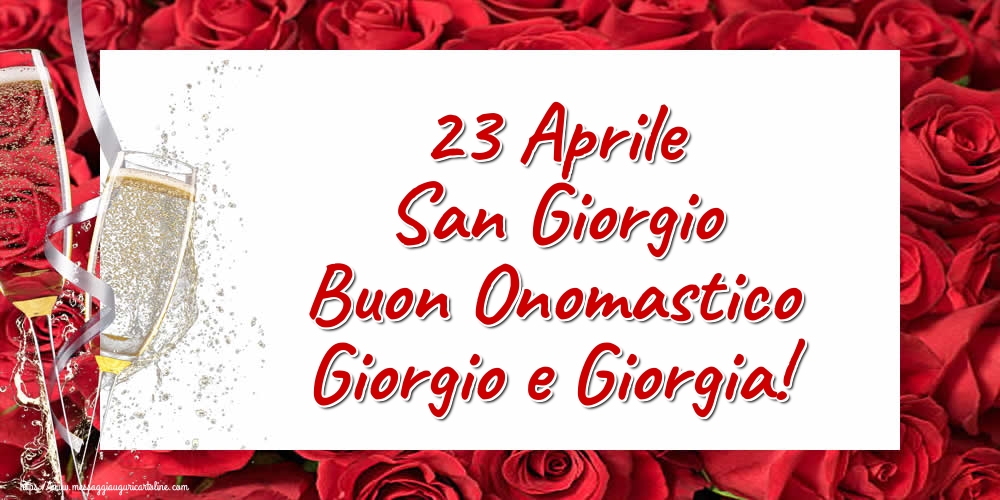 Cartoline di San Giorgio - 23 Aprile San Giorgio Buon Onomastico Giorgio e Giorgia! - messaggiauguricartoline.com