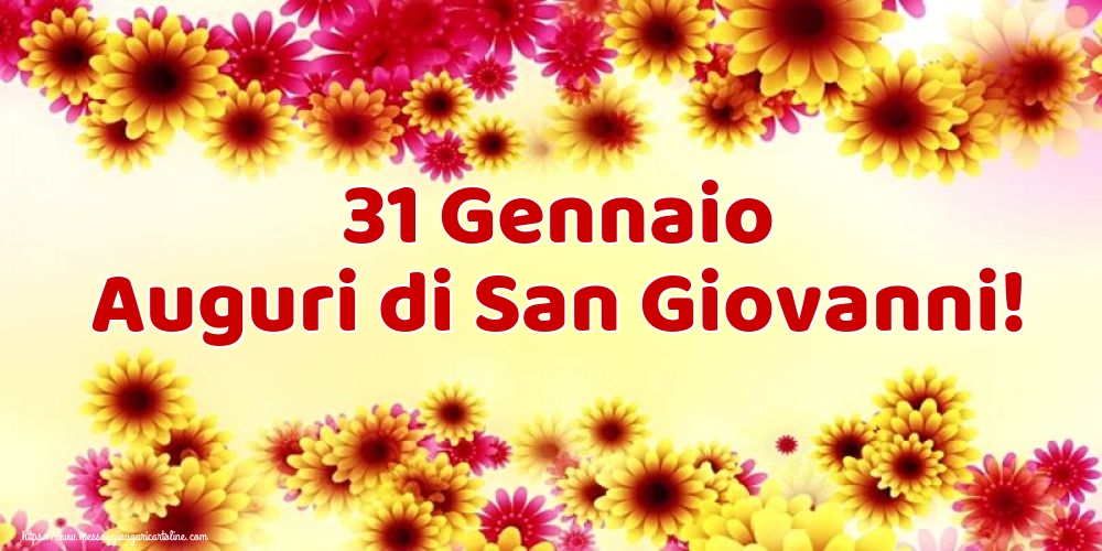 Cartoline di San Giovanni - 31 Gennaio Auguri di San Giovanni! - messaggiauguricartoline.com