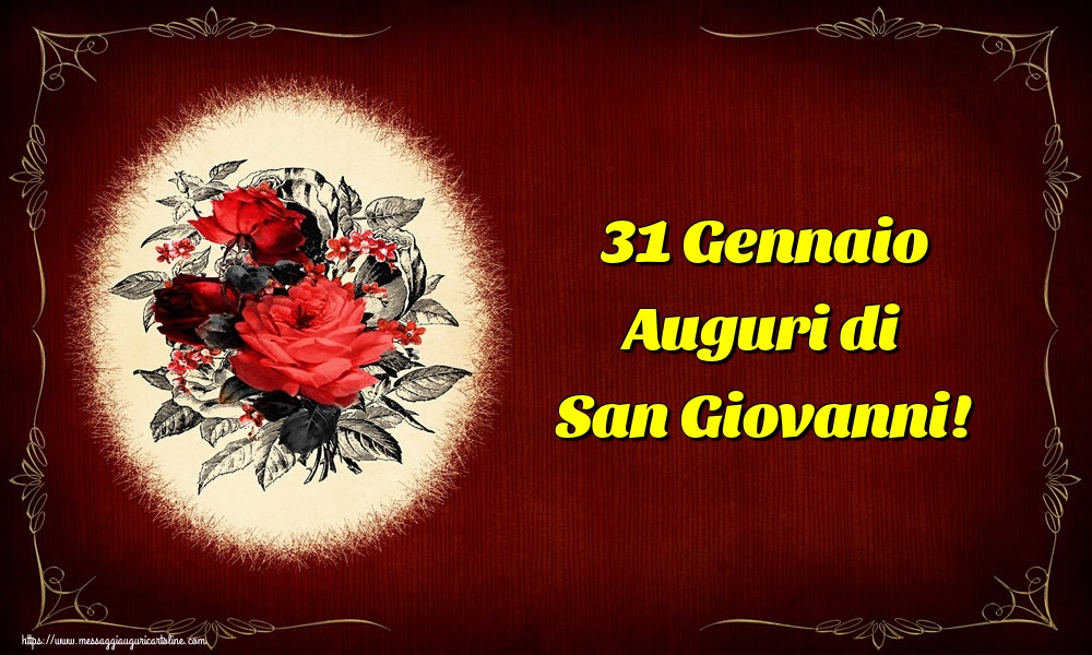 31 Gennaio Auguri di San Giovanni!