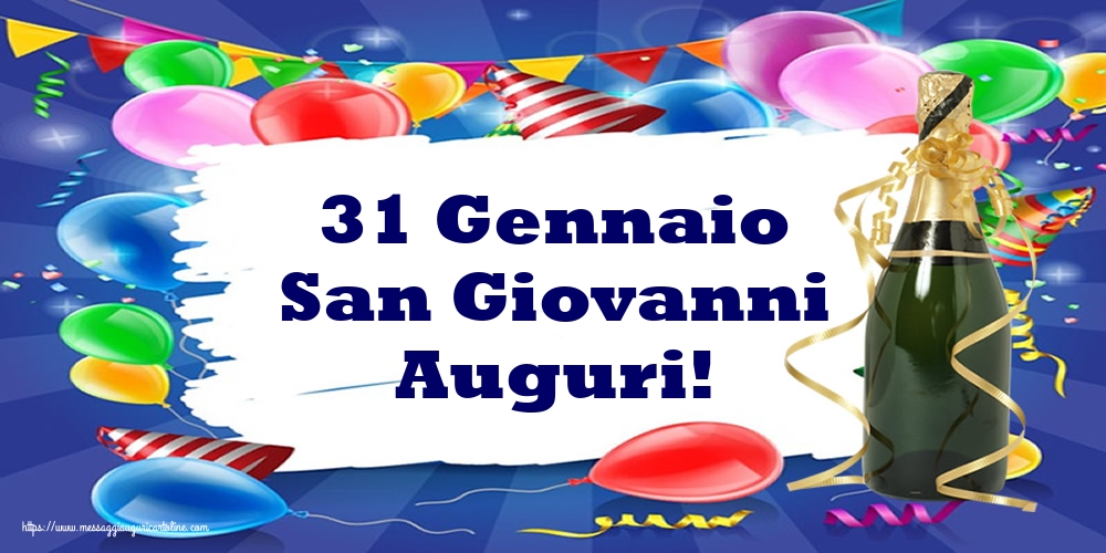 31 Gennaio San Giovanni Auguri!