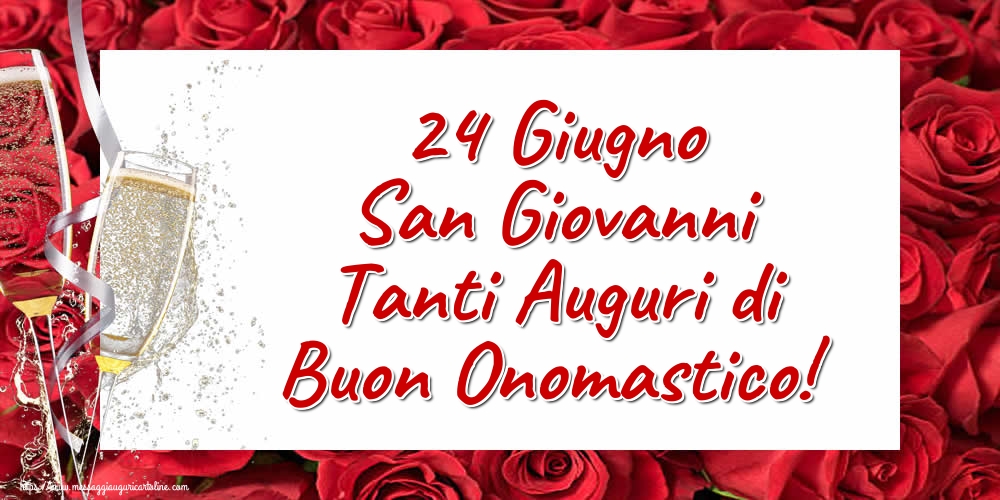 Cartoline per la San Giovanni Battista - 24 Giugno San Giovanni Tanti Auguri di Buon Onomastico! - messaggiauguricartoline.com