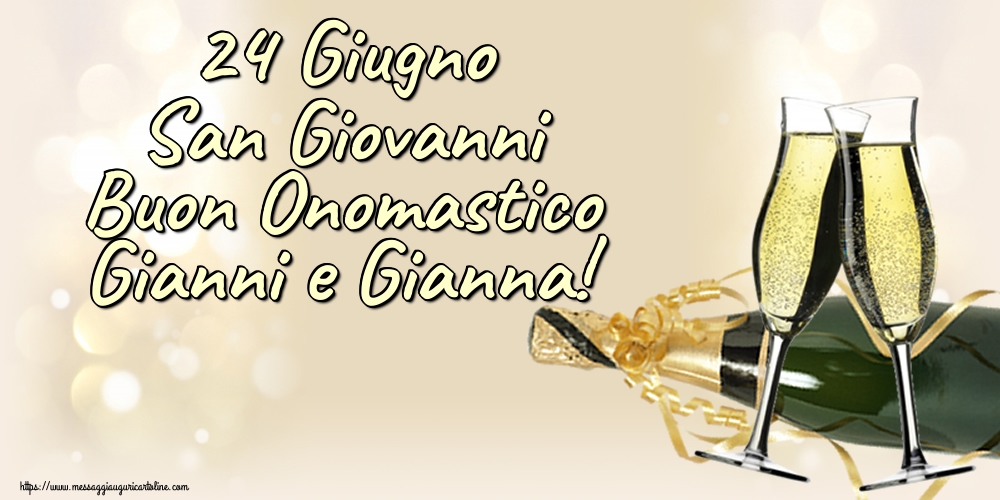 Cartoline per la San Giovanni Battista - 24 Giugno San Giovanni Buon Onomastico Gianni e Gianna! - messaggiauguricartoline.com
