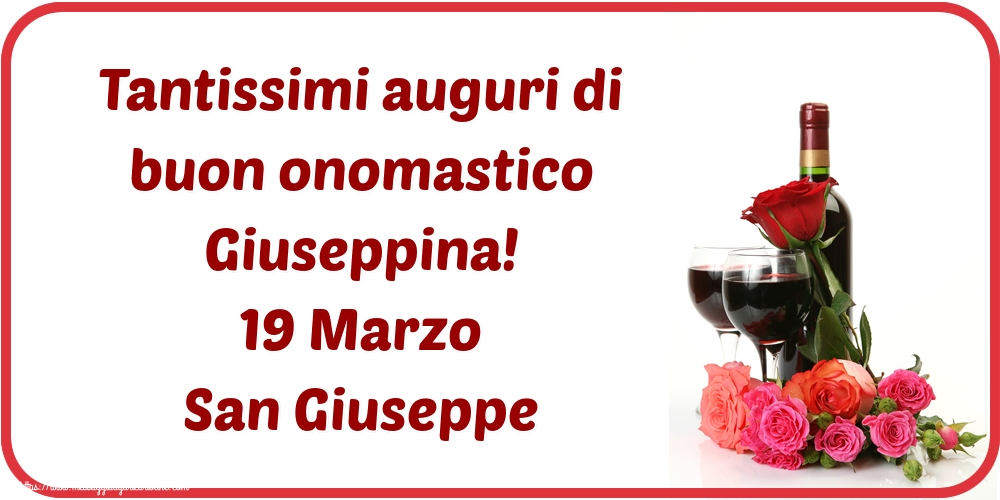 Cartoline di San Giuseppe - Tantissimi auguri di buon onomastico Giuseppina! 19 Marzo San Giuseppe - messaggiauguricartoline.com