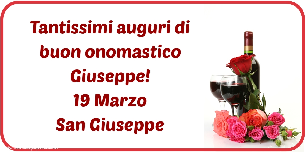 San Giuseppe Tantissimi auguri di buon onomastico Giuseppe! 19 Marzo San Giuseppe