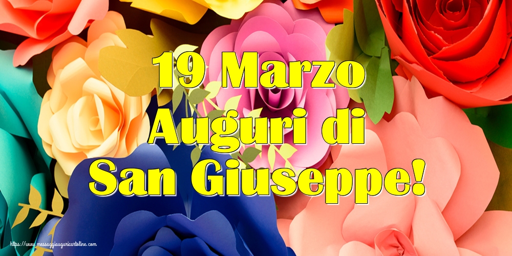 San Giuseppe 19 Marzo Auguri di San Giuseppe!