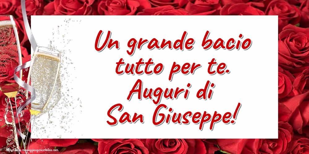 Cartoline di San Giuseppe - Un grande bacio tutto per te. Auguri di San Giuseppe! - messaggiauguricartoline.com