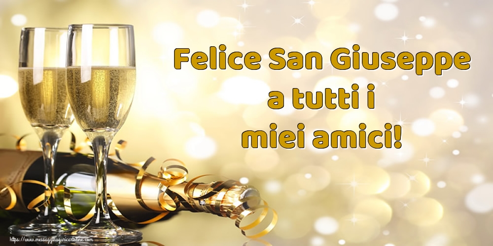 Cartoline di San Giuseppe - Felice San Giuseppe a tutti i miei amici! - messaggiauguricartoline.com
