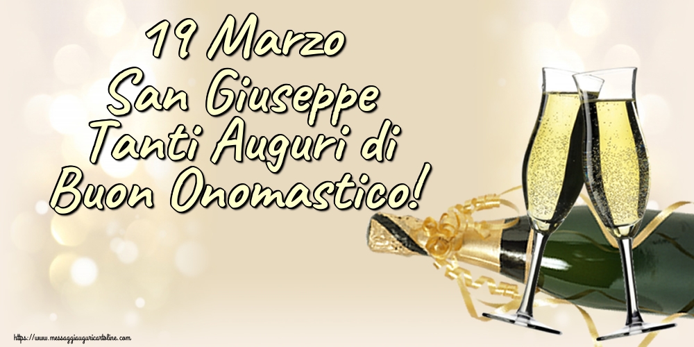 19 Marzo San Giuseppe Tanti Auguri di Buon Onomastico!