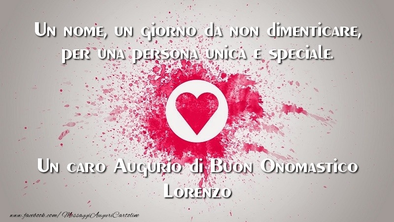 Cartoline di San Lorenzo - Un caro Augurio di Buon Onomastico Lorenzo - messaggiauguricartoline.com