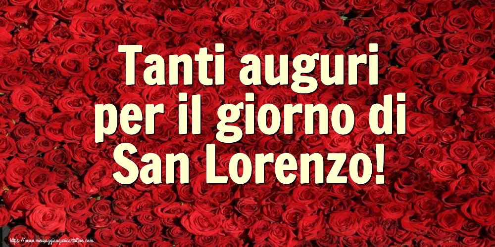 San Lorenzo Tanti auguri per il giorno di San Lorenzo!