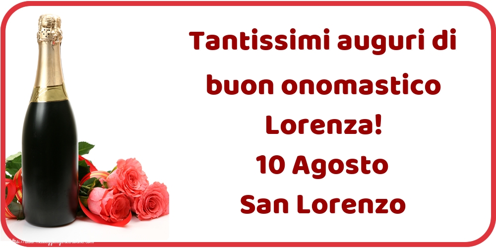 Cartoline di San Lorenzo - Tantissimi auguri di buon onomastico Lorenza! 10 Agosto San Lorenzo - messaggiauguricartoline.com