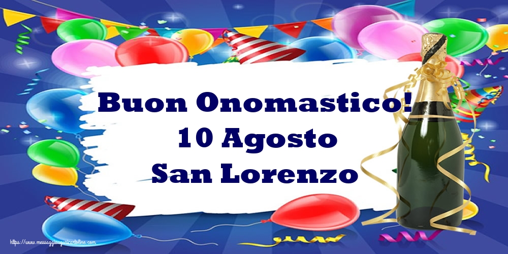 Cartoline di San Lorenzo - Buon Onomastico! 10 Agosto San Lorenzo - messaggiauguricartoline.com