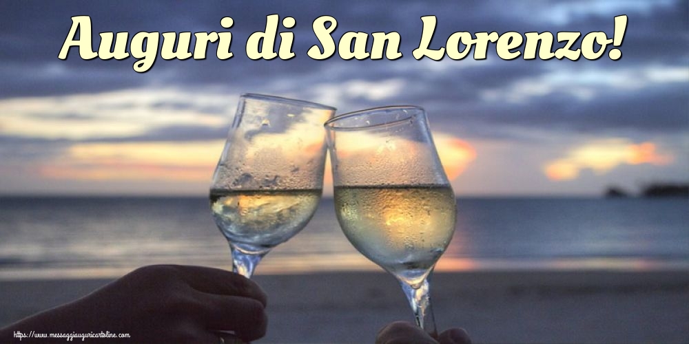 Cartoline di San Lorenzo - Auguri di San Lorenzo! - messaggiauguricartoline.com