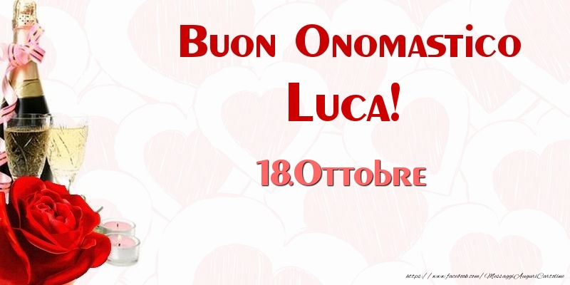 Buon Onomastico Luca! 18.Ottobre