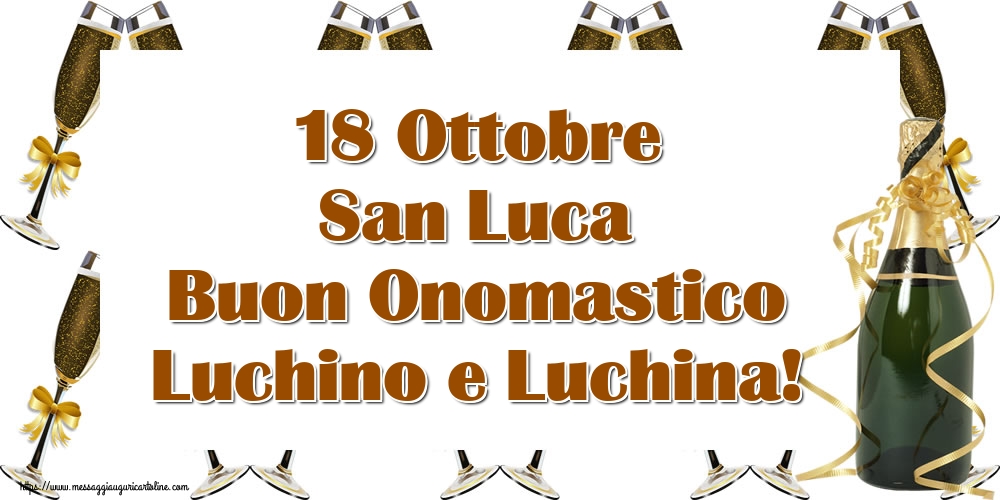 Cartoline di  San Luca - 18 Ottobre San Luca Buon Onomastico Luchino e Luchina! - messaggiauguricartoline.com