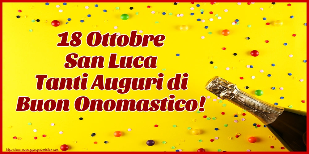 Cartoline di  San Luca - 18 Ottobre San Luca Tanti Auguri di Buon Onomastico! - messaggiauguricartoline.com
