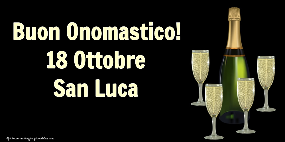 Cartoline di  San Luca - Buon Onomastico! 18 Ottobre San Luca - messaggiauguricartoline.com