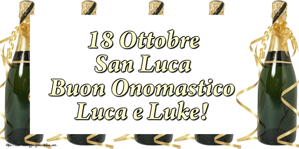 18 Ottobre San Luca Buon Onomastico Luca e Luke!