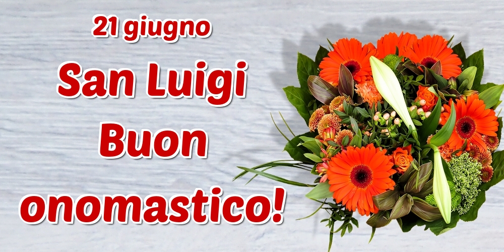 Cartoline per la San Luigi - 21 giugno San Luigi Buon onomastico! - messaggiauguricartoline.com
