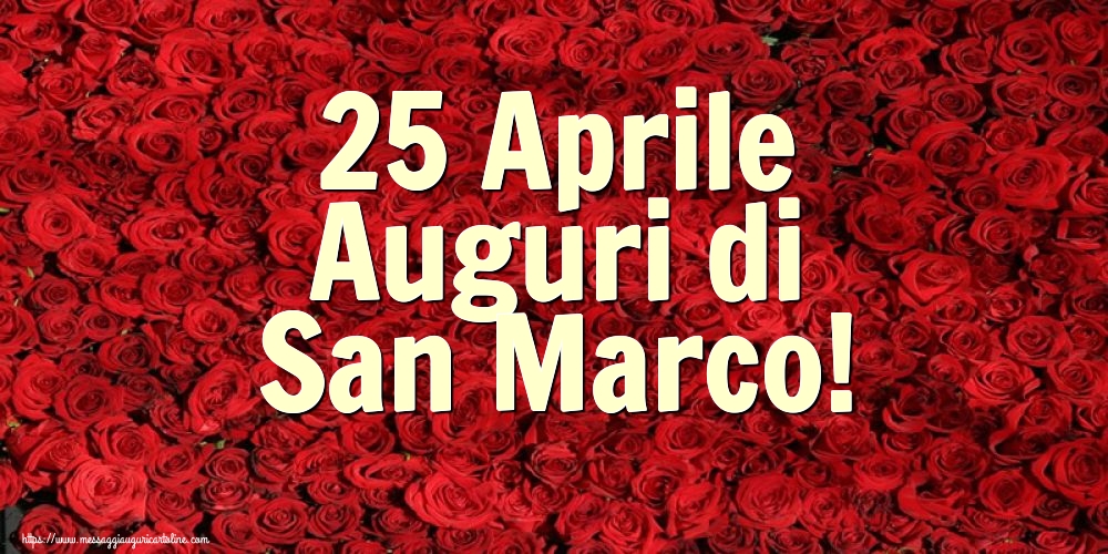 25 Aprile Auguri di San Marco!