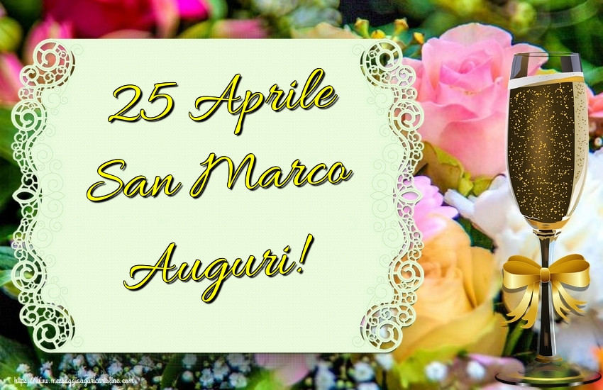 25 Aprile San Marco Auguri!