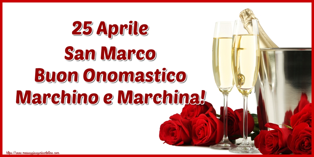 Cartoline di San Marco - 25 Aprile San Marco Buon Onomastico Marchino e Marchina! - messaggiauguricartoline.com