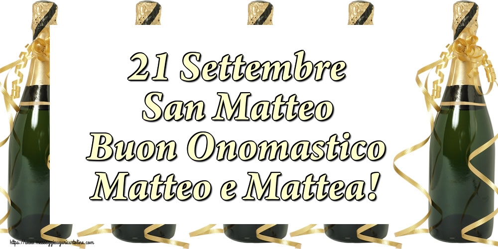 21 Settembre San Matteo Buon Onomastico Matteo e Mattea!