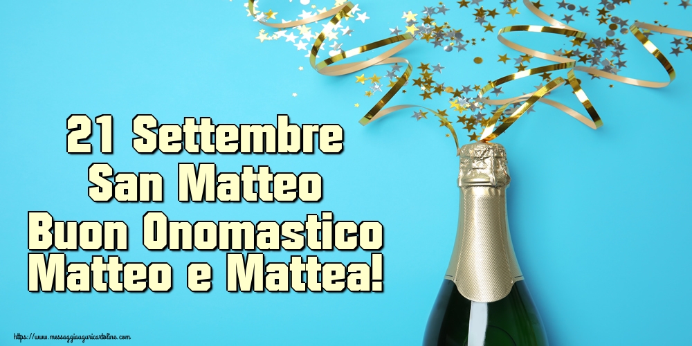 Cartoline di San Matteo - 21 Settembre San Matteo Buon Onomastico Matteo e Mattea! - messaggiauguricartoline.com