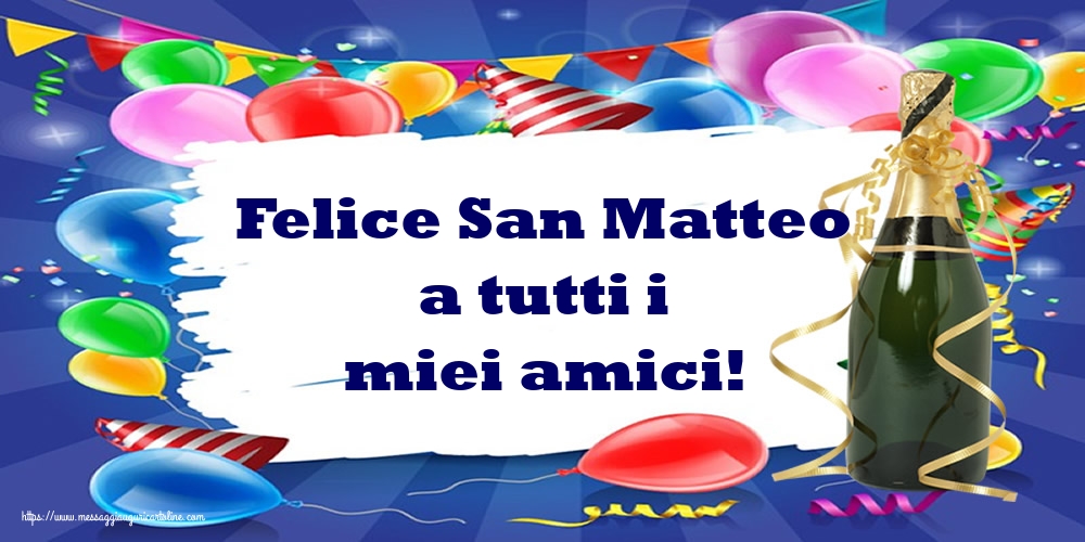 Cartoline di San Matteo - Felice San Matteo a tutti i miei amici! - messaggiauguricartoline.com