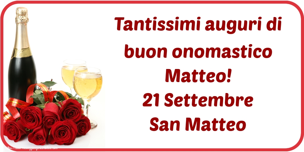 Cartoline di San Matteo - Tantissimi auguri di buon onomastico Matteo! 21 Settembre San Matteo - messaggiauguricartoline.com