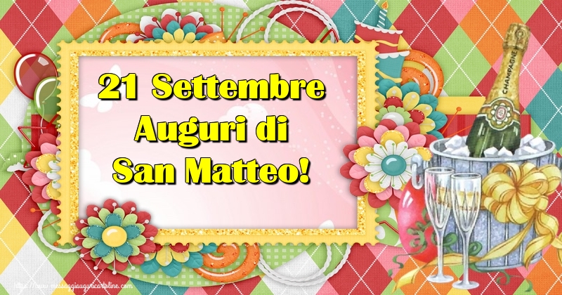 21 Settembre Auguri di San Matteo!