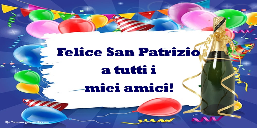 Cartoline di San Patrizio - Felice San Patrizio a tutti i miei amici! - messaggiauguricartoline.com