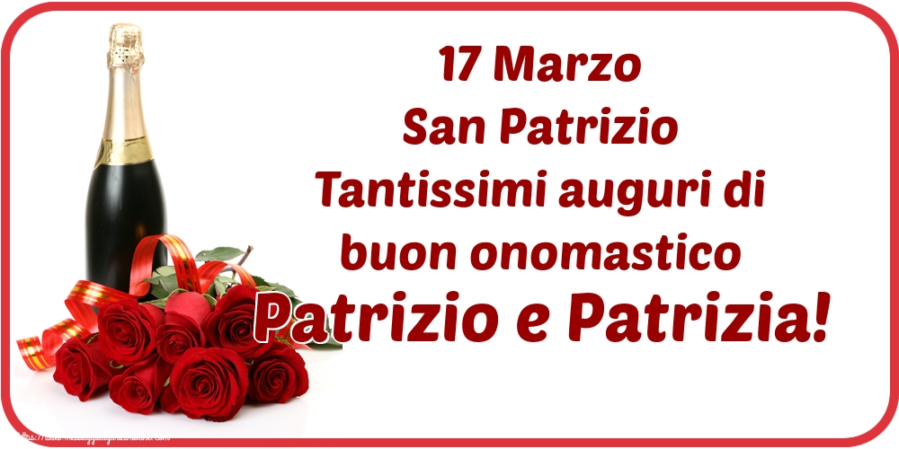 Cartoline di San Patrizio - 🍾🥂 17 Marzo San Patrizio Tantissimi auguri di buon onomastico Patrizio e Patrizia! - messaggiauguricartoline.com