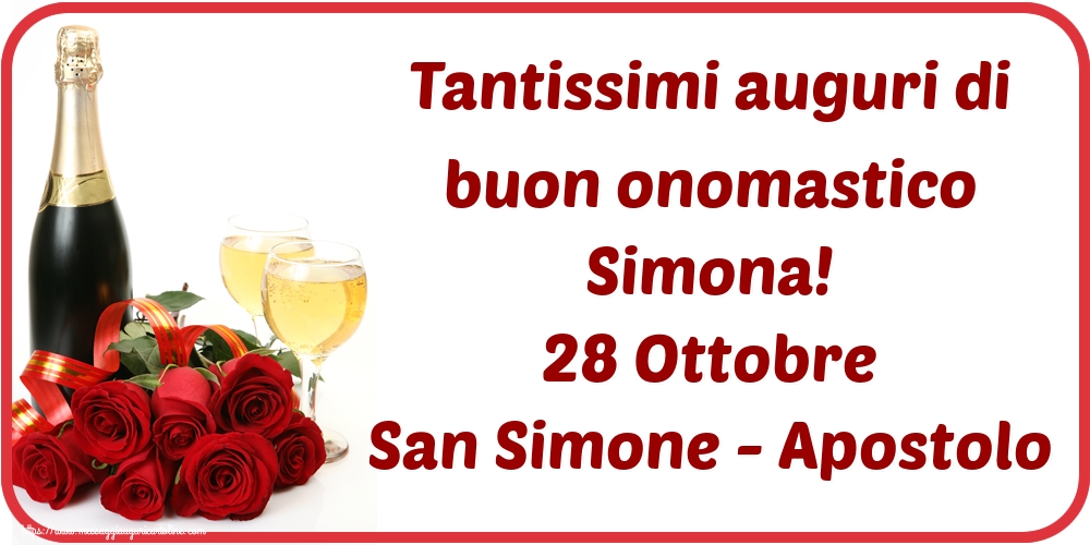 Cartoline per la San Simone - Tantissimi auguri di buon onomastico Simona! 28 Ottobre San Simone - Apostolo - messaggiauguricartoline.com