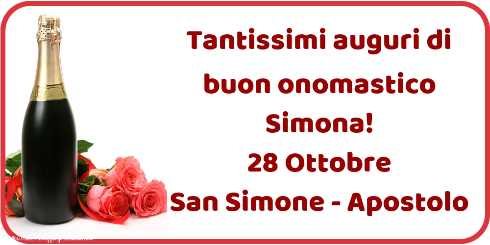 Cartoline per la San Simone - Tantissimi auguri di buon onomastico Simona! 28 Ottobre San Simone - Apostolo - messaggiauguricartoline.com
