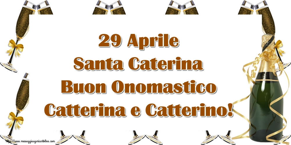 Cartoline di Santa Caterina - 29 Aprile Santa Caterina Buon Onomastico Catterina e Catterino! - messaggiauguricartoline.com