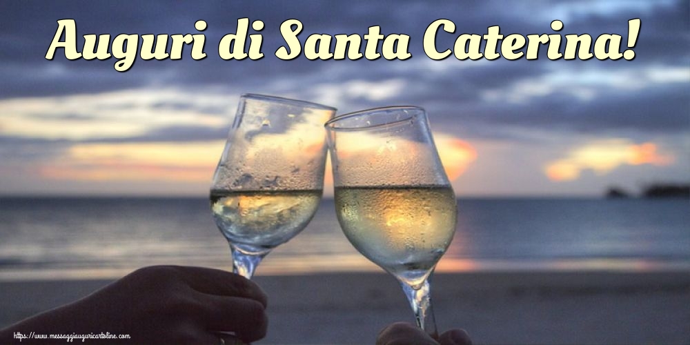 Cartoline di Santa Caterina - Auguri di Santa Caterina! - messaggiauguricartoline.com