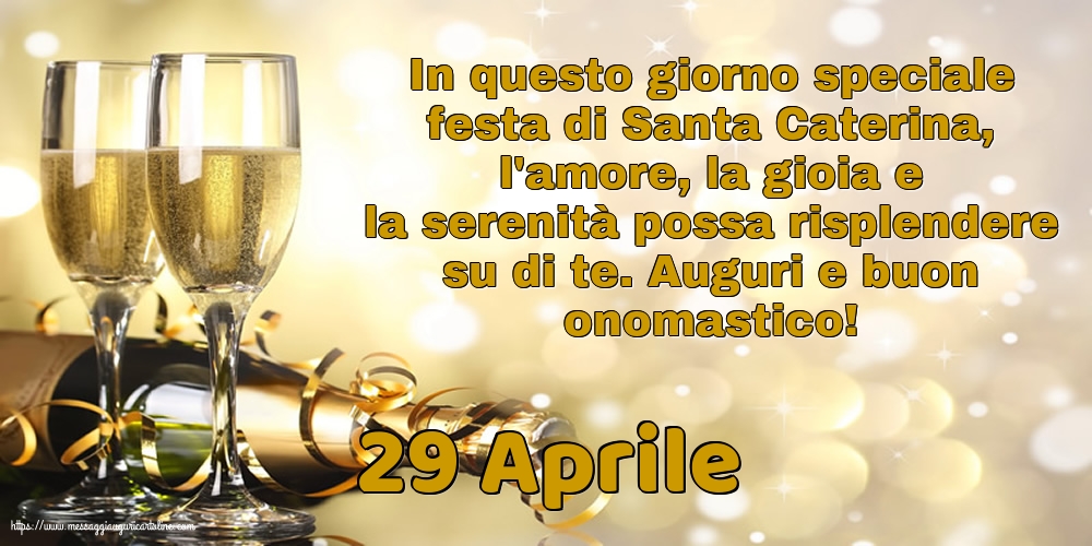 Santa Caterina 29 Aprile - 29 Aprile - Auguri e buon onomastico!