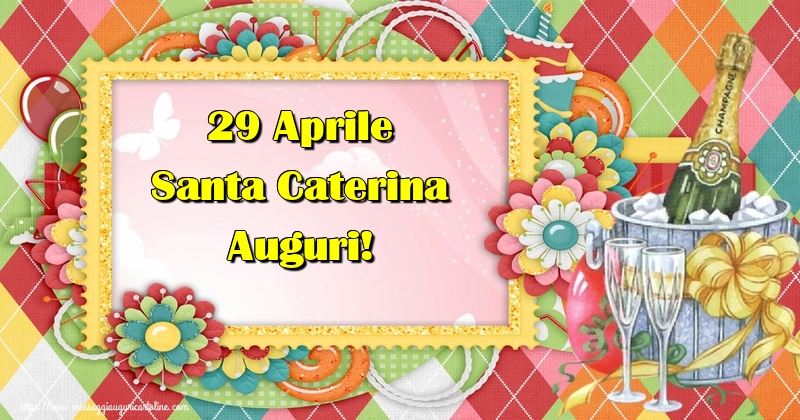 Cartoline di Santa Caterina - 29 Aprile Santa Caterina Auguri! - messaggiauguricartoline.com