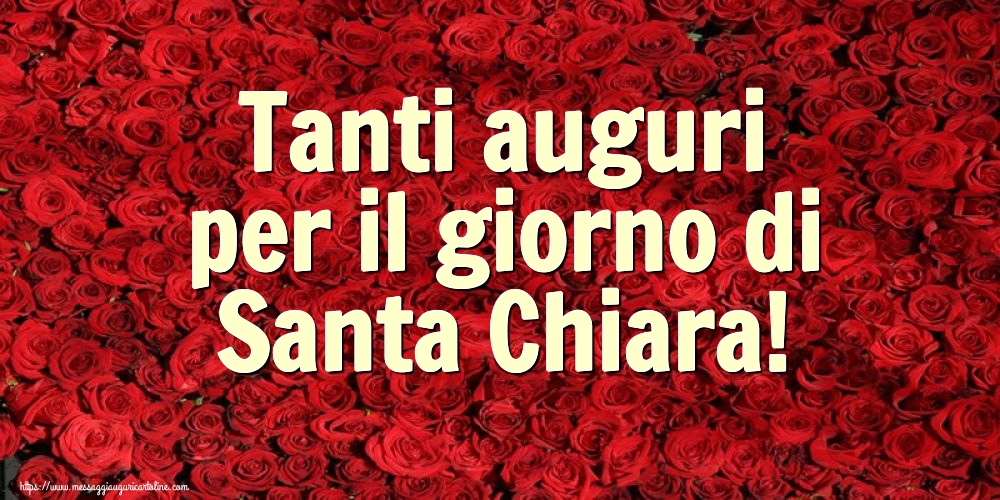 Tanti auguri per il giorno di Santa Chiara!