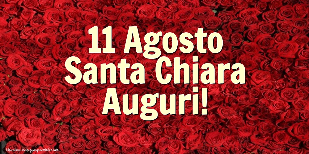 11 Agosto Santa Chiara Auguri!