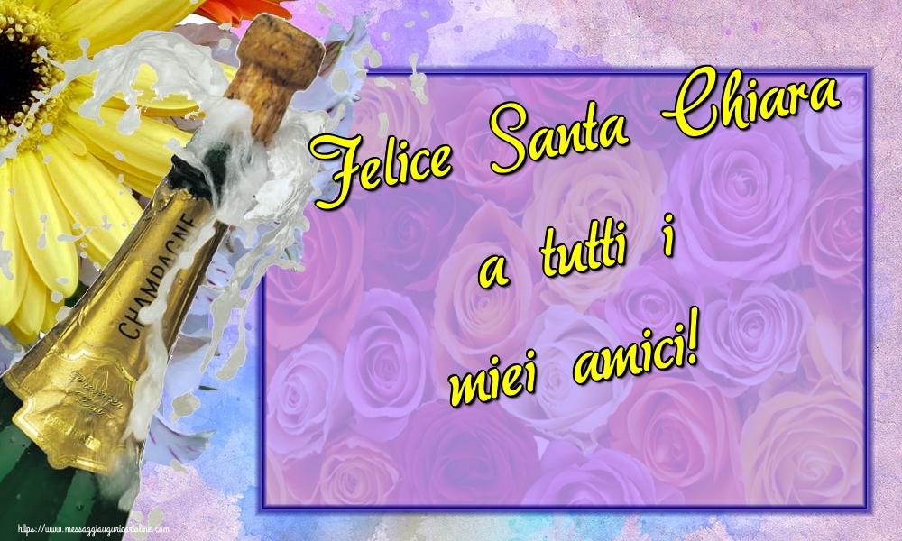 Cartoline di Santa Chiara - Felice Santa Chiara a tutti i miei amici! - messaggiauguricartoline.com
