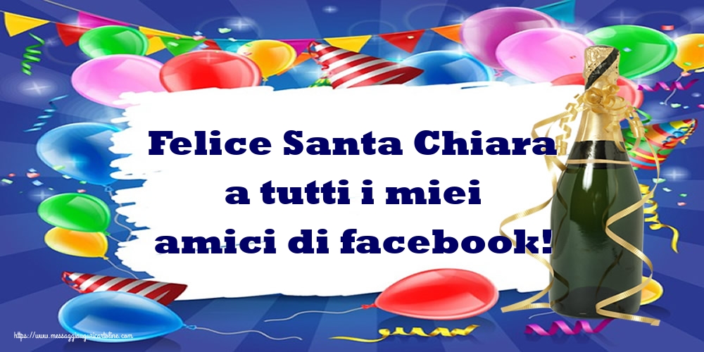 Cartoline di Santa Chiara - Felice Santa Chiara a tutti i miei amici di facebook! - messaggiauguricartoline.com