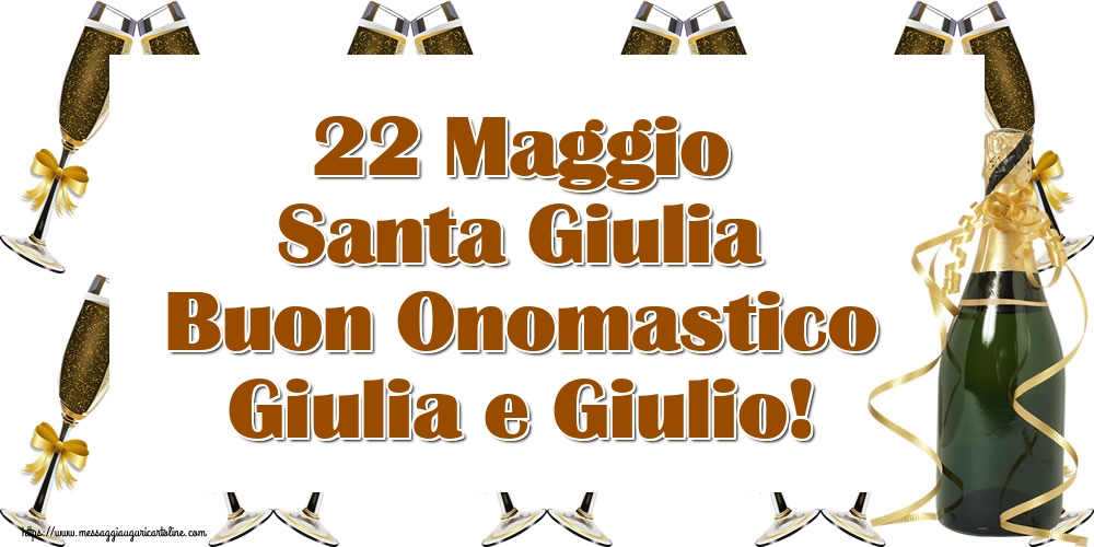 Santa Giulia 22 Maggio Santa Giulia Buon Onomastico Giulia e Giulio!